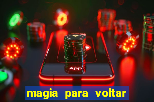 magia para voltar no tempo